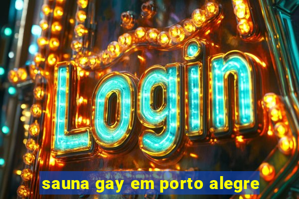 sauna gay em porto alegre